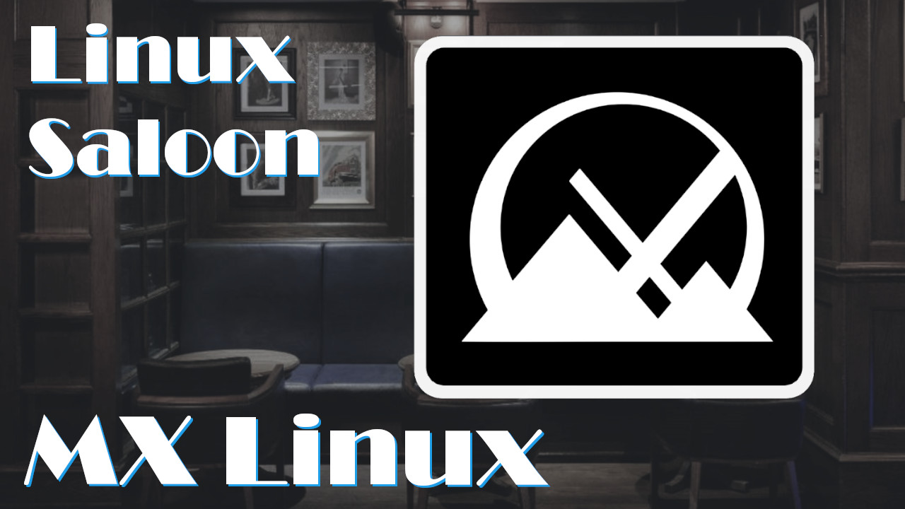 Linux Saloon 188 | MX Linux 25.1 Distribution Exploration